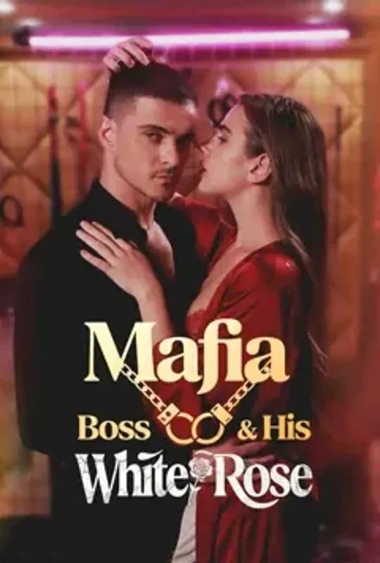 Mafia Boss & His White Rose poster