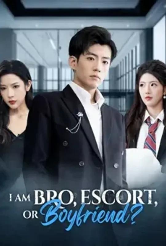 I Am Bro, Escort, Or Boyfriend! poster