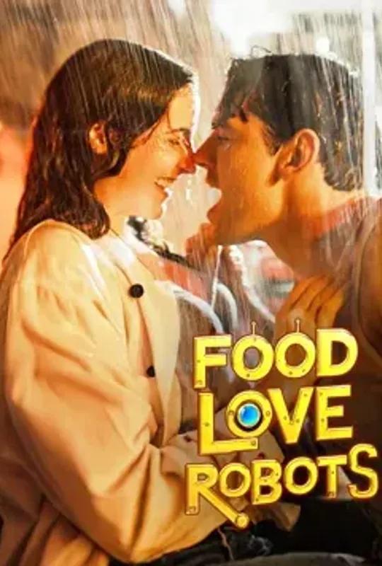 Food, Love, Robots poster