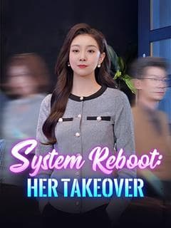 System Reboot: Her Takeover