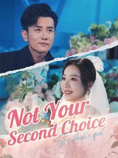 Not Your Second Choice