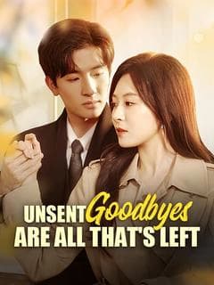 Unsent Goodbyes Are All That's Left