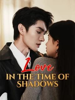 Love in the Time of Shadows