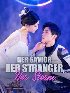 Her Savior, Her Stranger, Her Storm