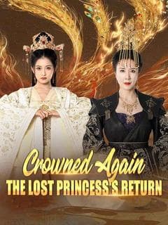 Crowned Again: The Lost Princess's Return