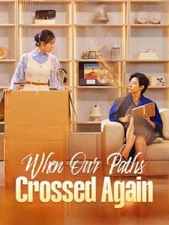 When Our Paths Crossed Again