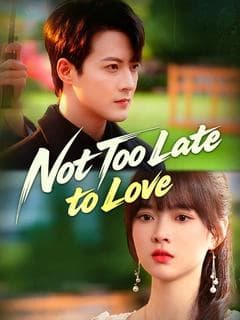 Not Too Late to Love