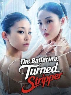 The Ballerina, Turned Stripper