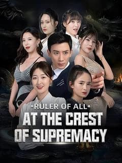 Ruler of All: At the Crest of Supremacy