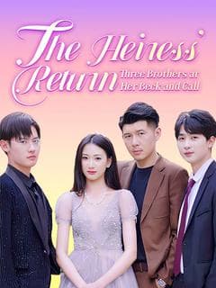 The Heiress' Return: Three Brothers at Her Beck and Call