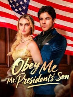 Obey Me, Mr. President's Son