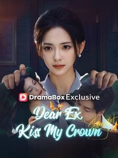 Dear Ex, Kiss My Crown