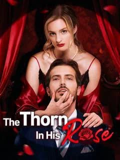 The Thorn in His Rose