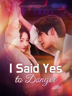 I Said Yes to Danger