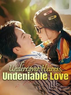 Undercover Heiress, Undeniable Love