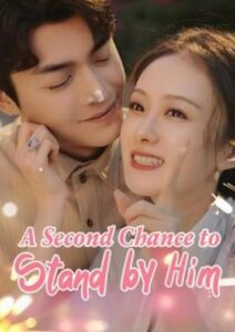 A Second Chance to Stand by Him