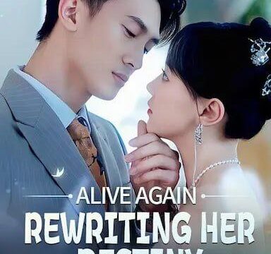 Alive Again- Rewriting Her Destiny