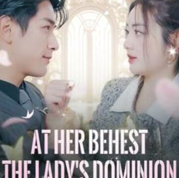 At Her Behest The Lady’s Dominion