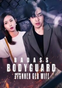 Badass Bodyguard and His Stunner CEO Wife