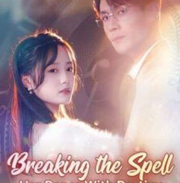 Breaking The Spell – Her Dance With Destiny