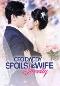 CEO Daddy Spoils His Wife Sweetly