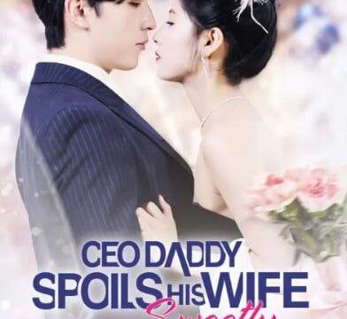 CEO Daddy Spoils His Wife Sweetly