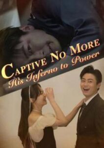 Captive No More – His Inferno To Power