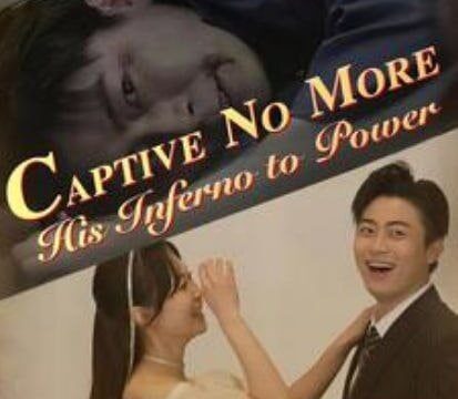 Captive No More – His Inferno To Power