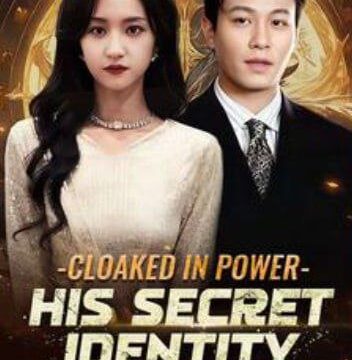 Cloaked In Power – His Secret Identity