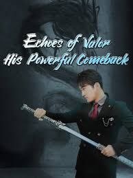Echoes of Valor The Powerful Comeback