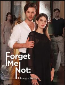 Forget Me Not Omega’s Return