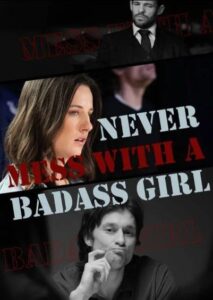 Never Mess With A Badass Girl