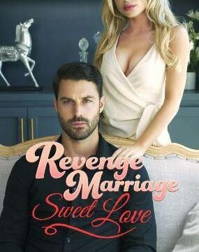 Revenge Marriage Sweet Love